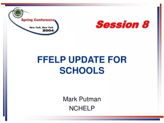 FFELP UPDATE FOR SCHOOLS