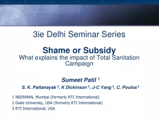3ie Delhi Seminar Series Shame or Subsidy What explains the impact of Total Sanitation Campaign