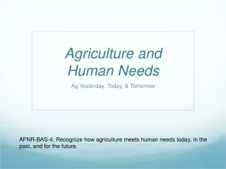 Agriculture and  Human Needs