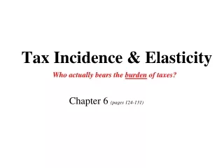 Tax Incidence &amp; Elasticity