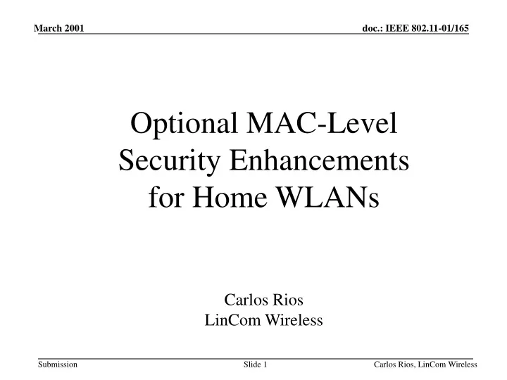 optional mac level security enhancements for home wlans carlos rios lincom wireless