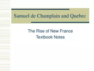 Samuel de Champlain and Quebec