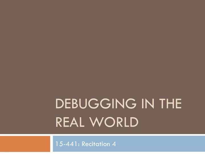 debugging in the real world
