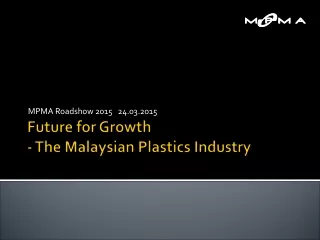 Future for Growth  - The Malaysian Plastics Industry