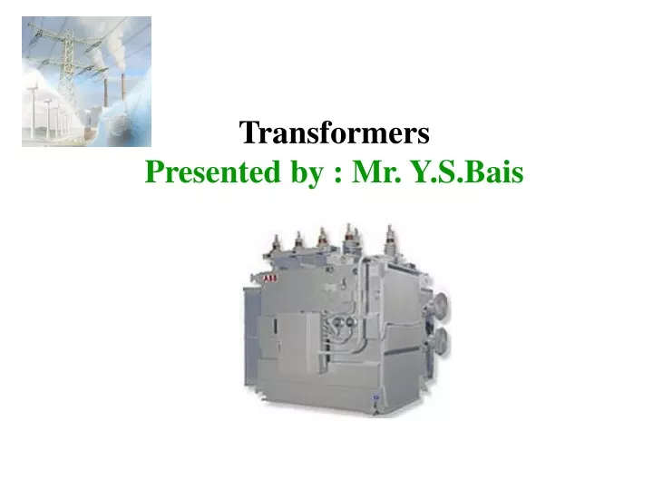 transformers presented by mr y s bais