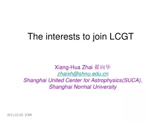 T he interest s  to join LCGT