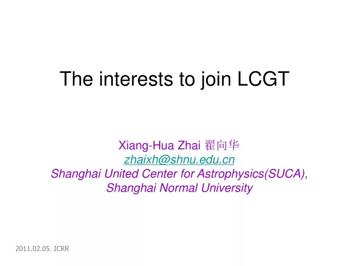 t he interest s to join lcgt