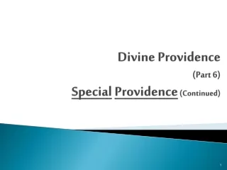 Divine Providence (Part 6) Special Providence  (Continued)