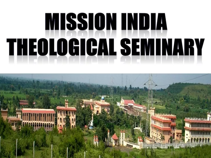 mission india theological seminary