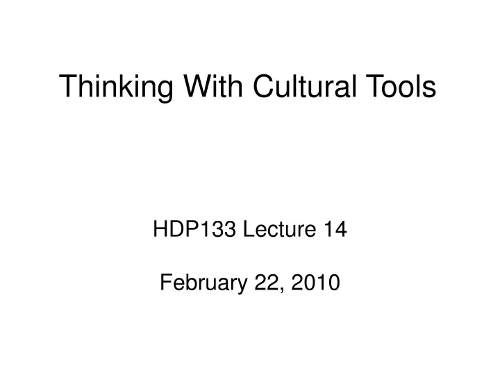 thinking with cultural tools