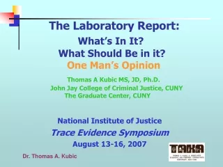 National Institute of Justice Trace Evidence Symposium August 13-16, 2007