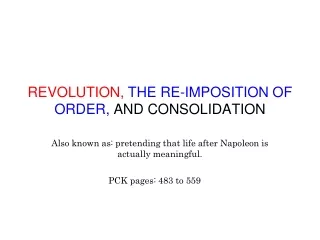 REVOLUTION, THE RE-IMPOSITION OF ORDER,  AND CONSOLIDATION