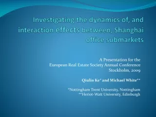 Investigating the dynamics  of, and  interaction  effects between,  Shanghai office submarkets