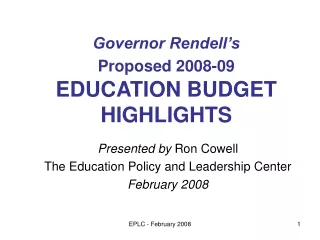 Governor Rendell’s Proposed 2008-09 EDUCATION BUDGET HIGHLIGHTS