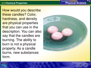 When can chemical properties be observed?