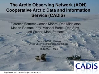 The Arctic Observing Network (AON) Cooperative Arctic Data and Information Service (CADIS )