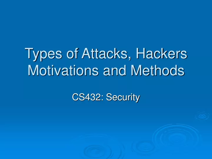 types of attacks hackers motivations and methods