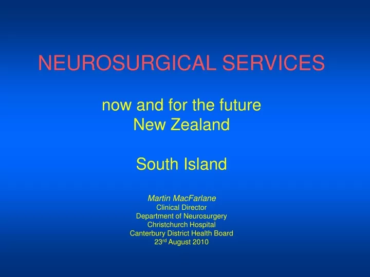 neurosurgical services now and for the future