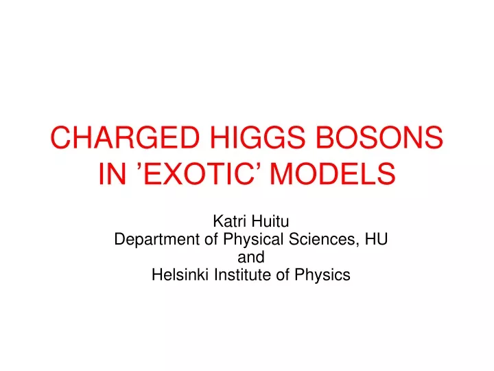 charged higgs bosons in exotic models