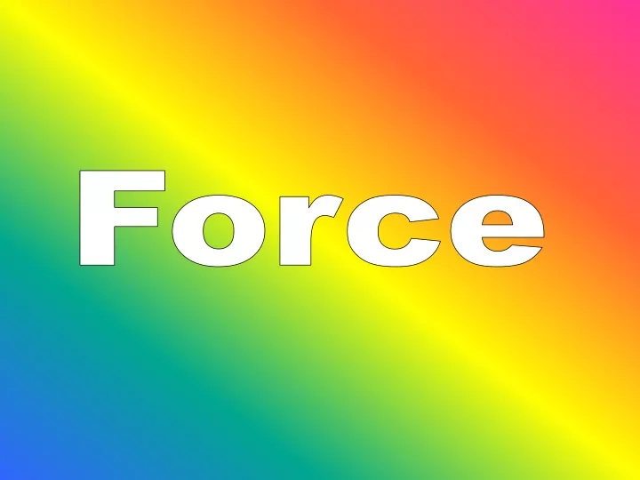 force