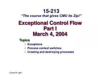 Exceptional Control Flow Part I March 4, 2004
