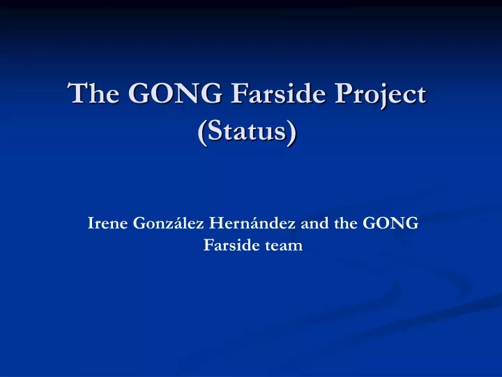 the gong farside project status