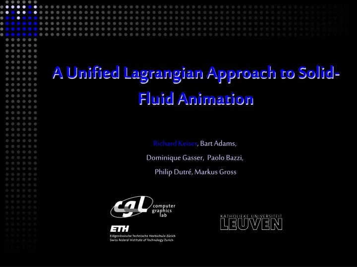 a unified lagrangian approach to solid fluid animation