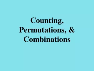 Counting, Permutations, &amp; Combinations