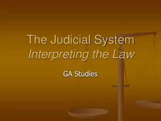 The Judicial System Interpreting the Law