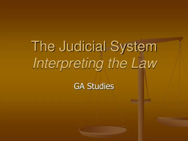 the judicial system interpreting the law