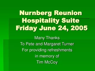 Nurnberg Reunion Hospitality Suite  Friday June 24, 2005