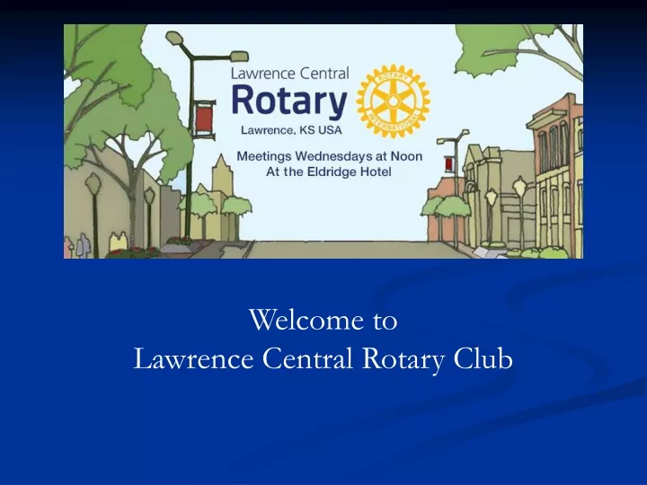 welcome to lawrence central rotary club