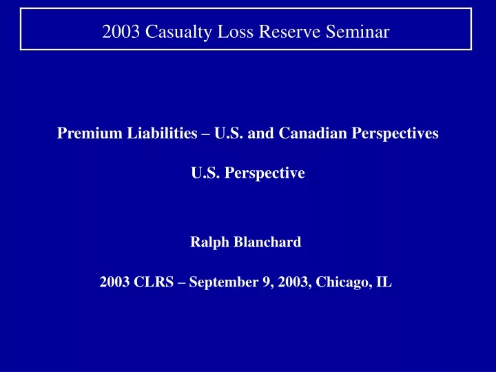 premium liabilities u s and canadian perspectives u s perspective