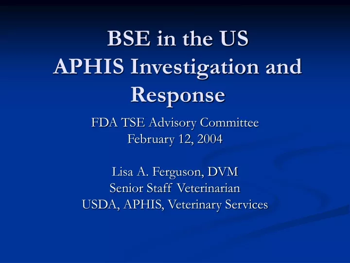 bse in the us aphis investigation and response