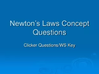 Newton’s Laws Concept Questions