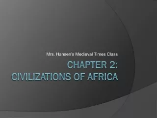 Chapter 2: Civilizations of Africa