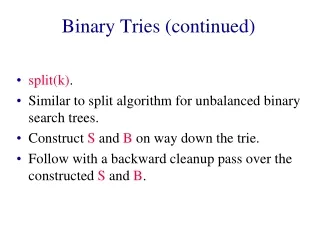 Binary Tries (continued)