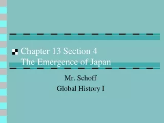 Chapter 13 Section 4 The Emergence of Japan