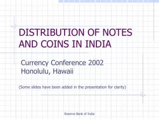 DISTRIBUTION OF NOTES AND COINS IN INDIA