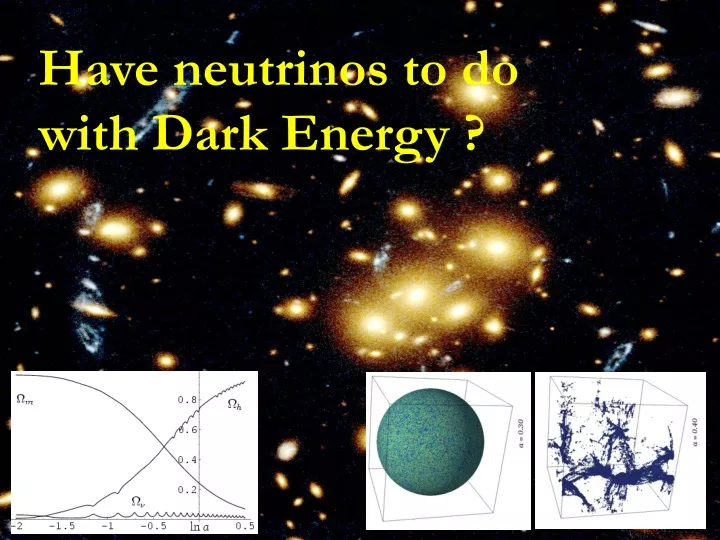 have neutrinos to do with dark energy