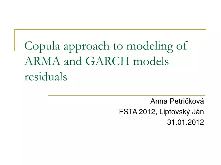 copula approach to modeling of arma and garch models residuals