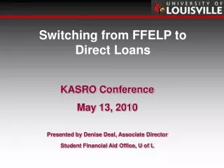 KASRO Conference May 13, 2010 Presented by Denise Deal, Associate Director