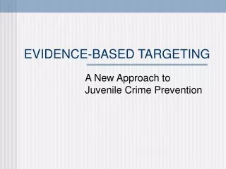 EVIDENCE-BASED TARGETING