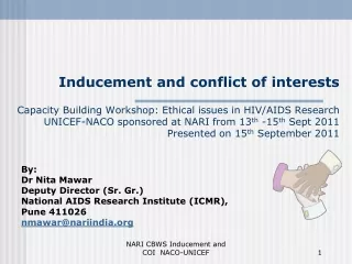 By: Dr Nita Mawar Deputy Director (Sr. Gr.) National AIDS Research Institute (ICMR),  Pune 411026