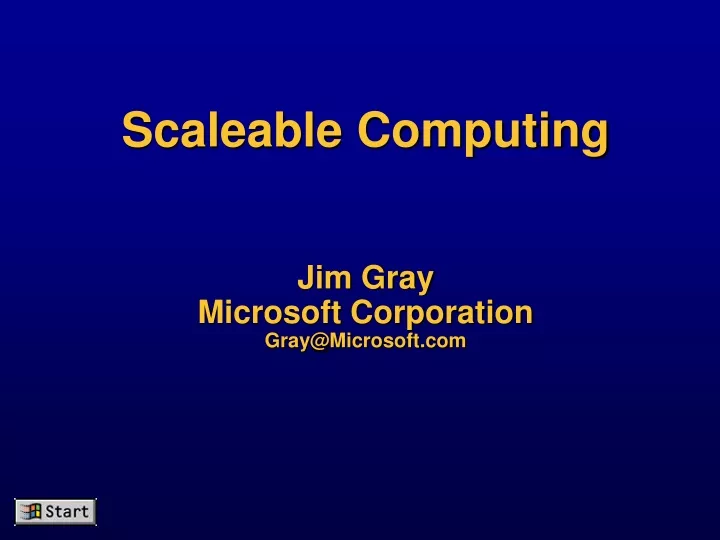 scaleable computing jim gray microsoft corporation gray@microsoft com