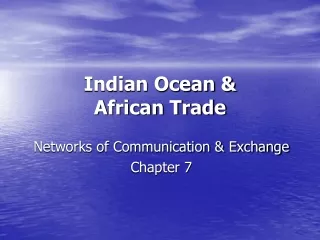 Indian Ocean &amp;  African Trade