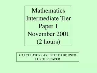 Mathematics Intermediate Tier Paper 1 November 2001 (2 hours)