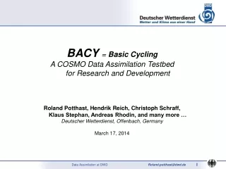 BACY  =  Basic Cycling A COSMO Data Assimilation Testbed  for Research and Development