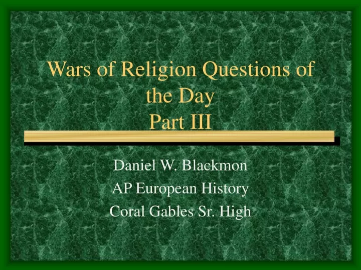 wars of religion questions of the day part iii