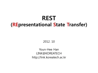 REST ( RE presentational  S tate  T ransfer)